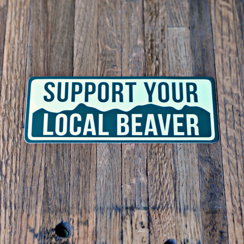 Support Your Local Beaver Sticker